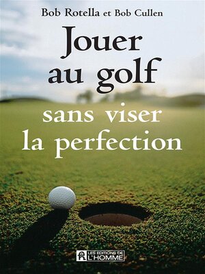 cover image of Jouer au golf sans viser la perfection